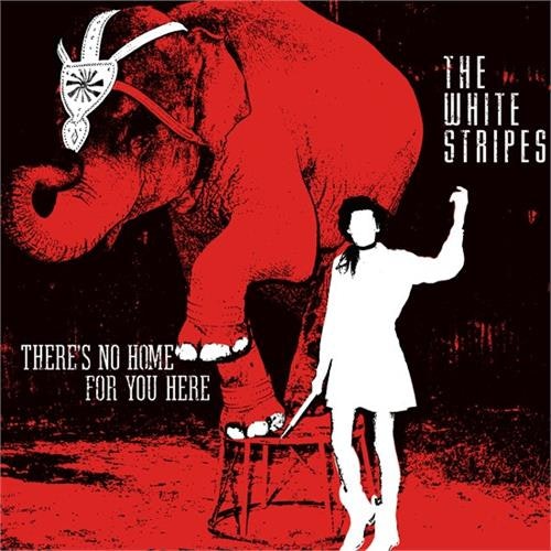 White Stripes - There's No Home For You Here (7'')