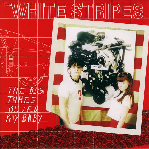 White Stripes - Big Three Killed My Baby (7")