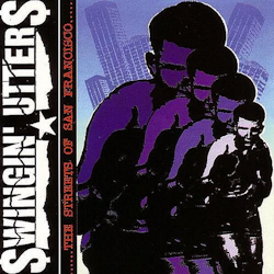 Swingin' Utters – The Streets Of San Francisco | Lp