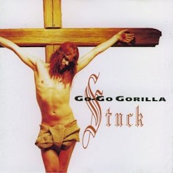 Go-Go Gorilla – Stuck | Cd