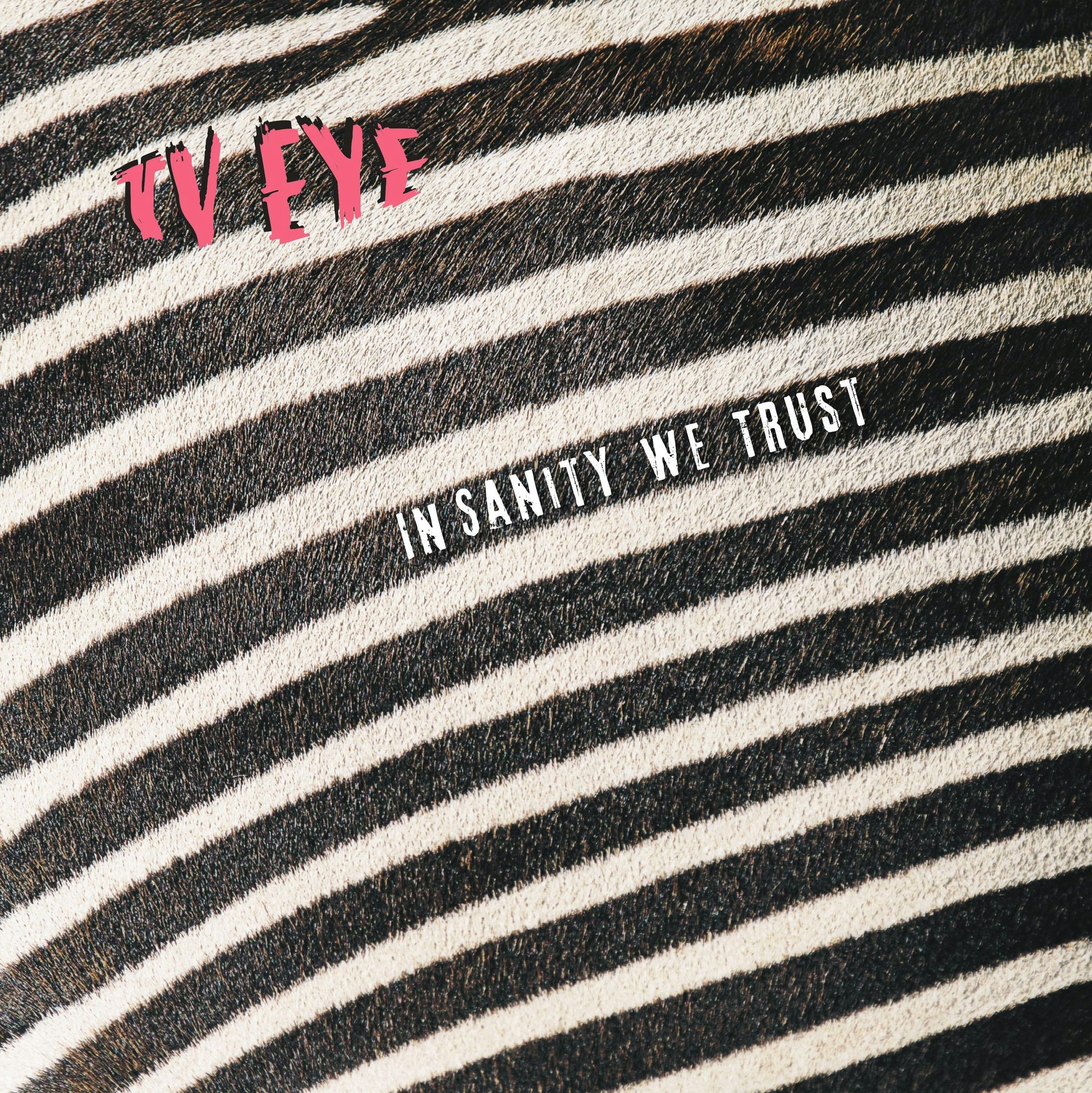 TV Eye - In Sanity We Trust (10´´ EP Pink Vinyl)