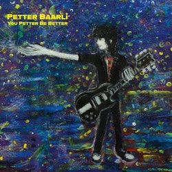 Petter Baarli - You Petter Be Better  | Lp