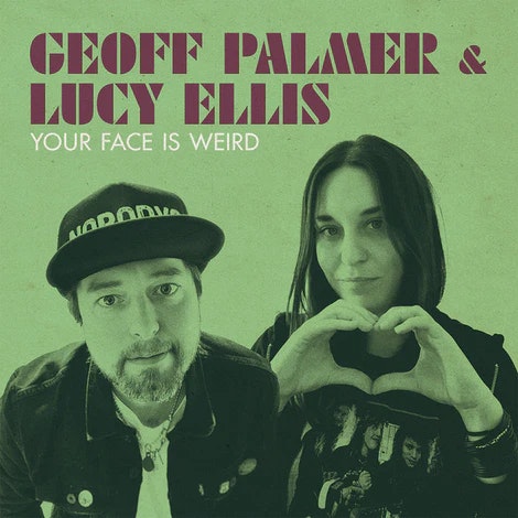 Geoff Palmer & Lucy Ellis – Your Face Is Weird | 10''