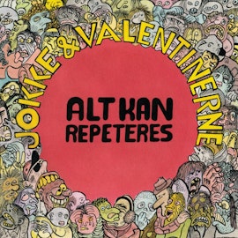 Jokke & Valentinerne - Alt Kan Repeteres (LP)