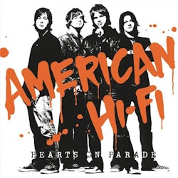 American Hi-Fi - Hearts On Parade - LTD (LP)