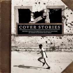 Various – Cover Stories: Brandi Carlile Celebrates 10 Years Of The Story - An Album To Benefit War Child. 2lp