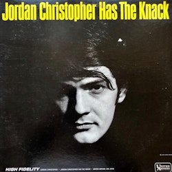Jordan Christopher – Jordan Christopher Has The Knack. LP