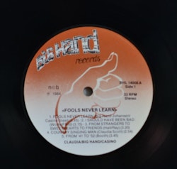 Claudia - Big Hand - Casino – Fools Never Learn. lp