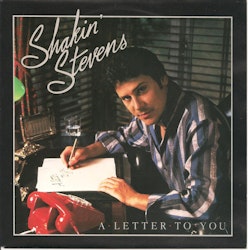 Shakin' Stevens – A Letter To You. 7''