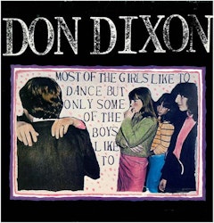 Don Dixon – Most Of The Girls Like To Dance But Only Some Of The Boys Like To. lp