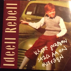 Ideell Rebell – Klart Grabben Skall Ha En Husvagn / Kast Med Liten Boll. 7''
