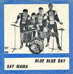 The Spotnicks – Blue Blue Day / Say Mama. 7''