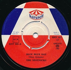 The Spotnicks – Blue Blue Day / Say Mama. 7''