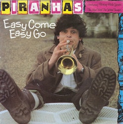 Piranhas, Featuring Boring Bob Grover – Easy Come Easy Go. 7''