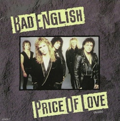 Bad English – Price Of Love (Remix). 7''