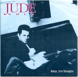 Jude Cole – Baby, It's Tonight. 7''
