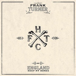 Frank Turner - England Keep My Bones (2LP)