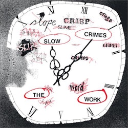 The Work-  Slow Crimes (Vinyl LP + CD)