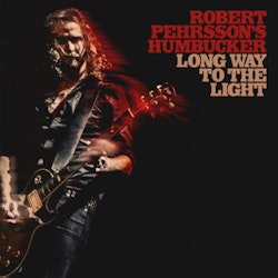 Robert Pehrsson's Humbucker – Long Way To The Light. Lp