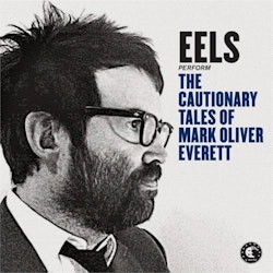 Eels - Cautionary Tales of Mark Oliver Ev (2LP)