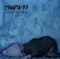 Charta 77 – Grisfesten. Lp