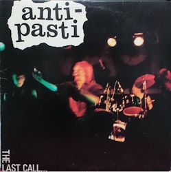 Anti-Pasti – The Last Call.Lp
