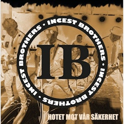 Incest Brothers – Hotet Mot Vår Säkerhet. Lp
