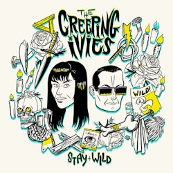The Creeping Ivies – Stay Wild. Lp