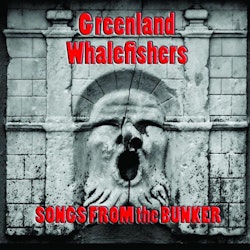 Greenland Whalefishers – Songs From The Bunker. Lp