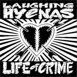 Laughing Hyenas - Life Of Crime (LP)