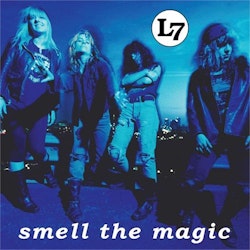 L7 - Smell The Magic - 30th Anniversary… (LP)