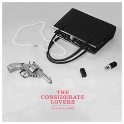 The Considerate Lovers – Young & True. Lp