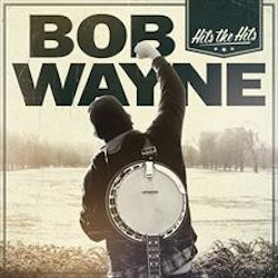 Bob Wayne  – Hits The Hits. Lp