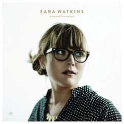 Sara Watkins - Young In All the Wrong Ways (LP)