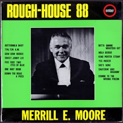 Merrill E. Moore – Rough-House 88. Lp