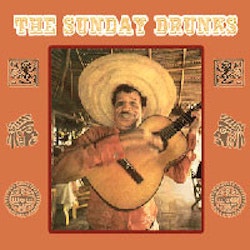 The Sunday Drunks – The Sunday Drunks. Lp