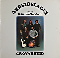 Arbeidslaget Hass K.Vømmølbakken – Grovarbeid. Lp