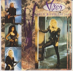 Vixen  – Not A Minute Too Soon. 7''