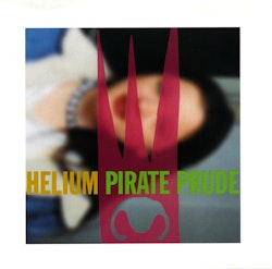 Helium  – Pirate Prude. Cdep