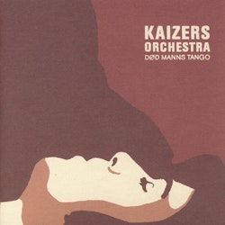 Kaizers Orchestra – Død Manns Tango. Cdep