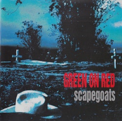 Green On Red – Scapegoats | Cd