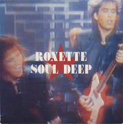 Roxette – Soul Deep. 7''