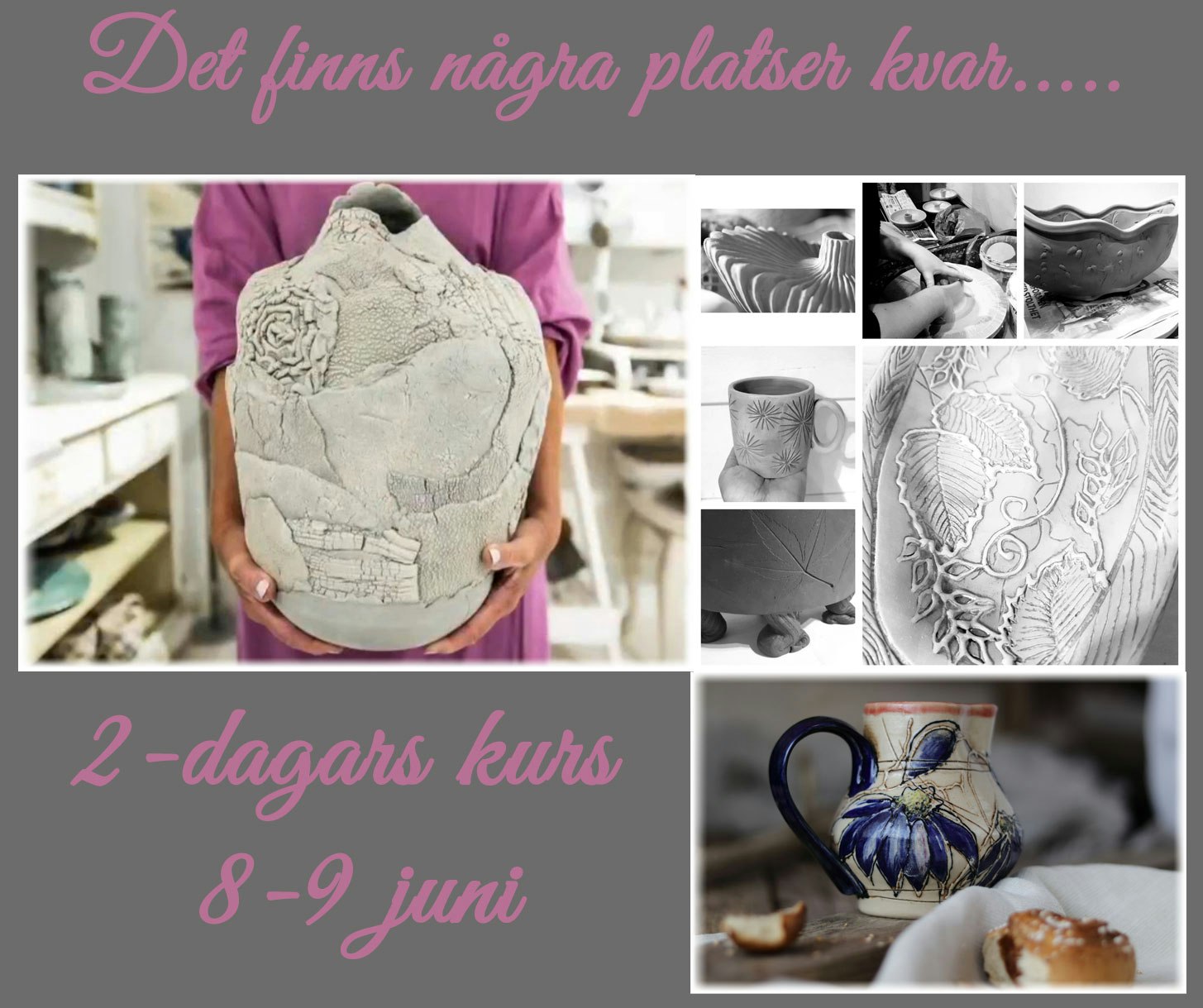 8-9 juni Keramikkurs 2 dagar