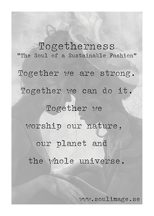 Togetherness - "The Soul of Sustainable Fashion"