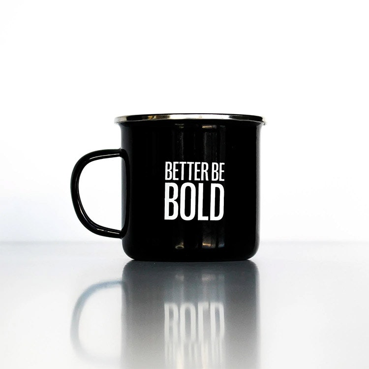 Better Be Bold Enamel Mug No More Bad Hair Days REA