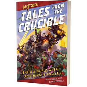 KeyForge: Tales from the Crucible