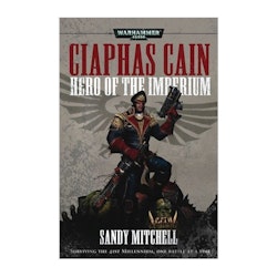CIAPHAS CAIN: HERO OF THE IMPERIUM
