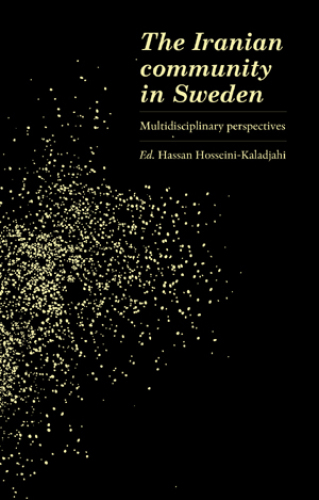 Hosseini-Kaladjahi: The Iranian community in Sweden