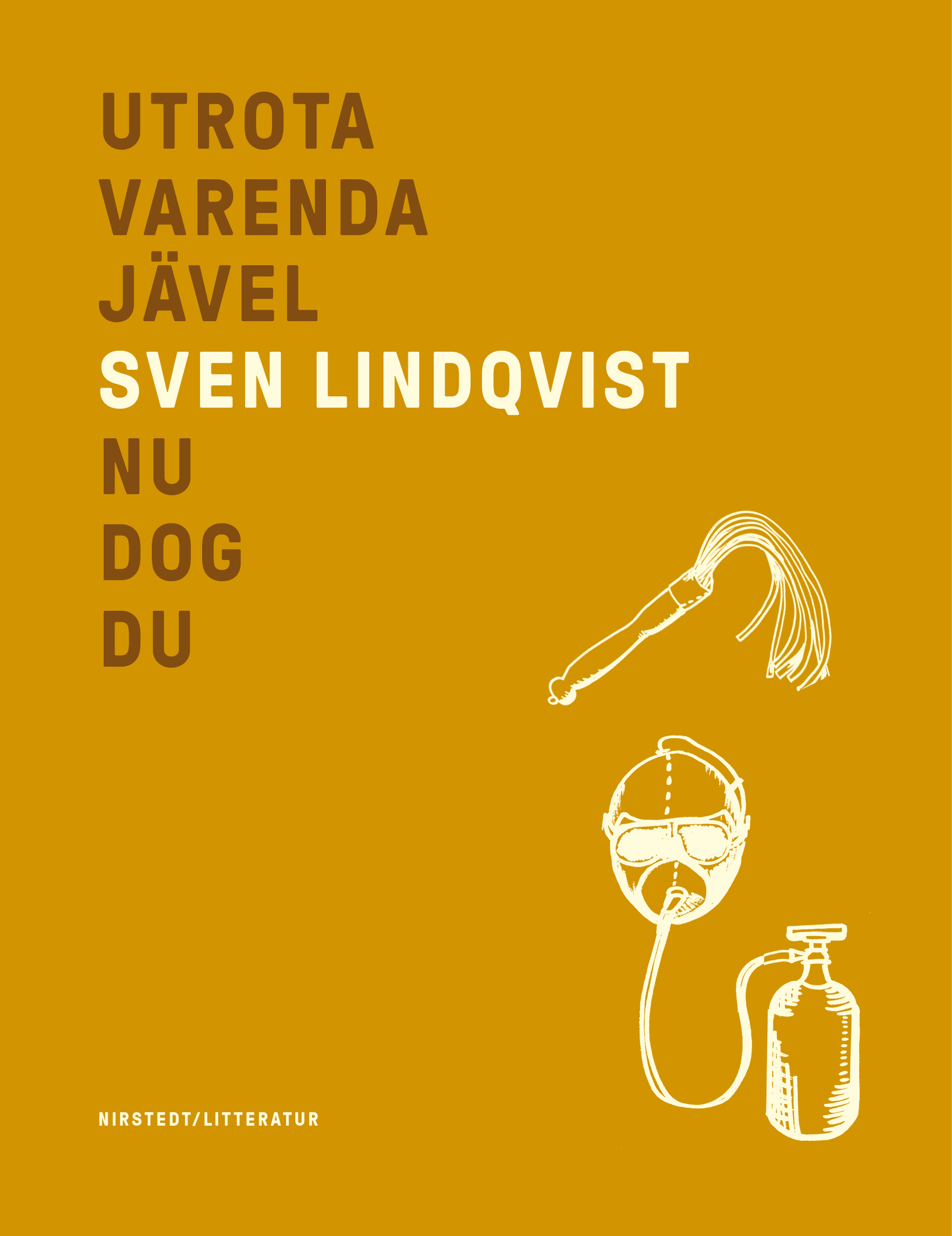 Lindqvist: Utrota varenda jävel/Nu dog du