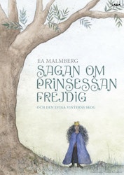 Malmberg: Sagan om Prinsessan Frejdig